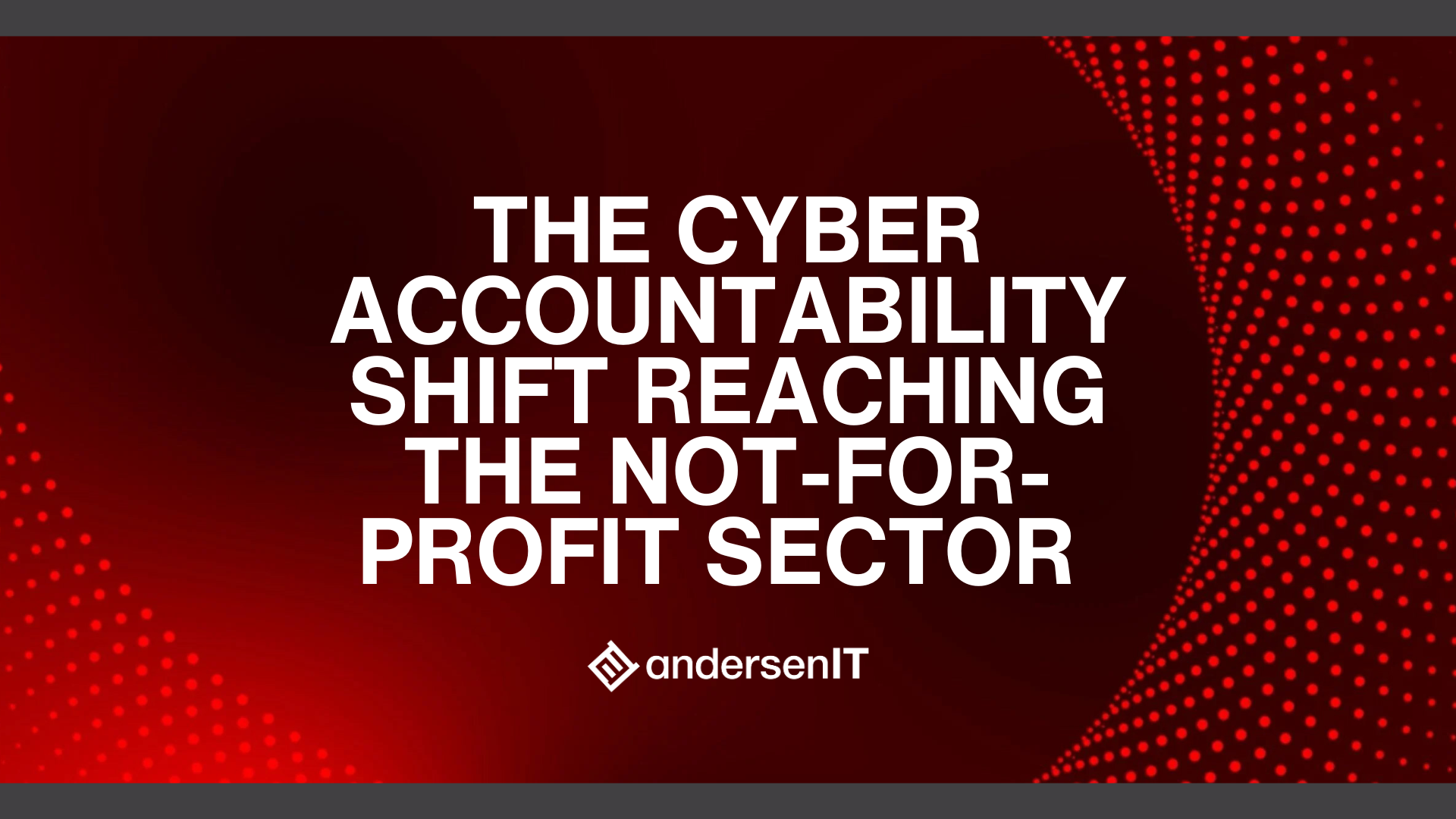The cyber accountability shift reaching the not-for-profit sector