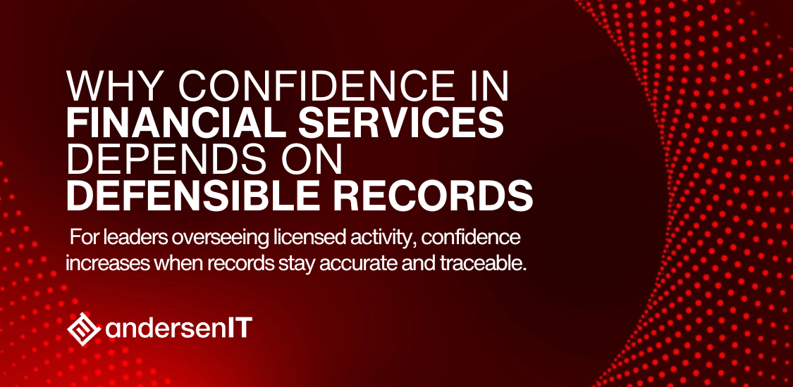 Why confidence in financial services depends on defensible records