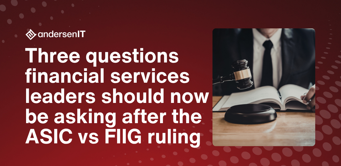 Three questions financial services leaders should now be asking after the ASIC vs FIIG ruling